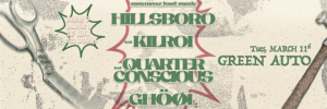 Hillsboro, Kilroi, Quarter Conscious, Ghool Live at Green Auto